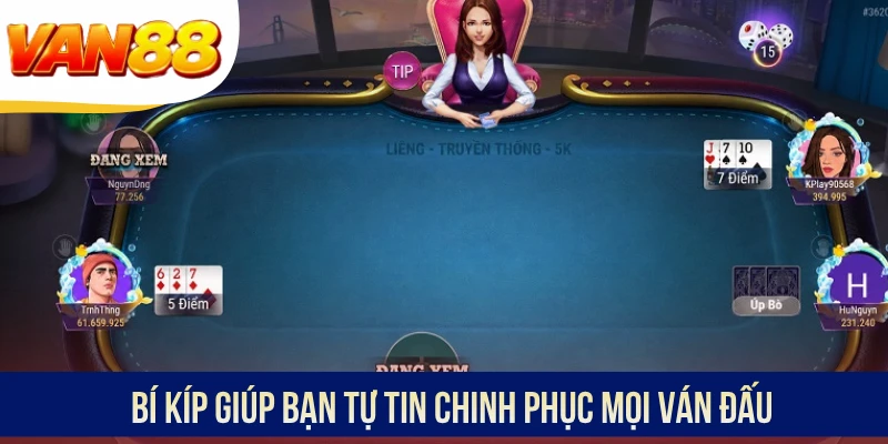 Bí kíp giúp bạn tự tin chinh phục mọi ván đấu